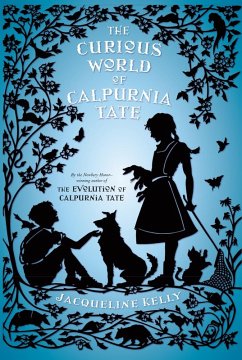 The Curious World of Calpurnia Tate (eBook, ePUB) - Kelly, Jacqueline