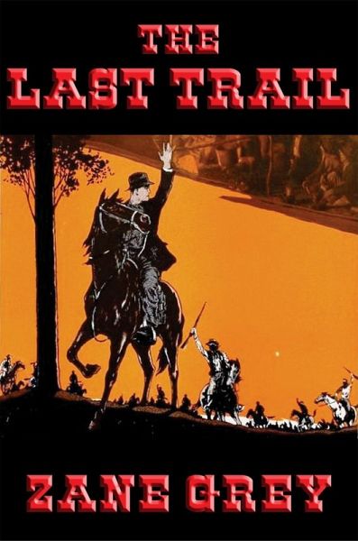 The Last Trail (eBook, ePUB) The Last Trail (eBook, ePUB)