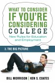 What To Consider if You're Considering College - The Big Picture (eBook, ePUB)