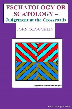 Cover Eschatology or Scatology - Judgement at the Crossroads (eBook, ePUB)