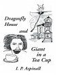 Dragonfly House and Giant In a Tea Cup... - Bild 1