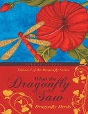 What the Dragonfly Saw: Dragonfly Deeds Volume I of the Dragonfly Series (eBook, ePUB)