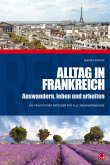 Alltag in Frankreich (eBook, PDF) Alltag in Frankreich (eBook, PDF)