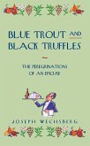 Blue Trout and Black Truffles (eBook, ePUB) Blue Trout and Black Truffles (eBook, ePUB)