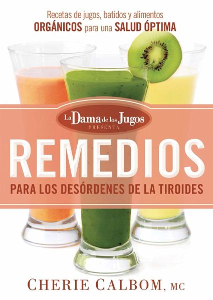 Remedios para los desordenes de la tiroides de la Dama de los Jugos (eBook, ePUB)