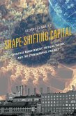 Shape-Shifting Capital (eBook, ePUB) Shape-Shifting Capital (eBook, ePUB)
