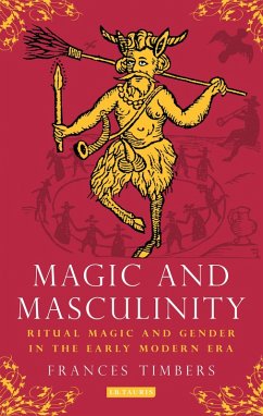 Magic and Masculinity (eBook, ePUB) - Timbers, Frances