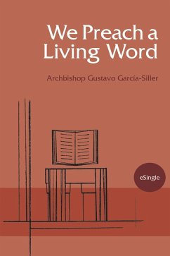 We Preach a Living Word (eBook, ePUB) - Garcia-Siller, Gustavo