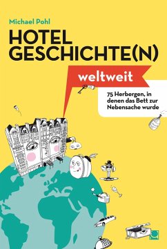 Hotelgeschichten weltweit (eBook, PDF) - Pohl, Michael