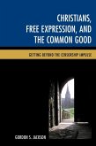 Christians, Free Expression, and the Common Good (eBook, ePUB)