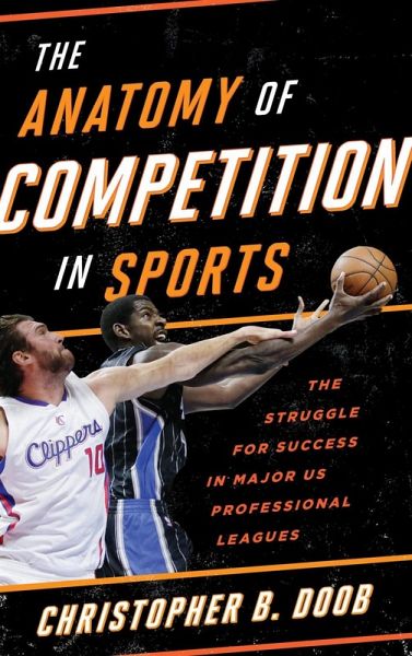 The Anatomy of Competition in Sports (eBook, ePUB) The Anatomy of Competition in Sports (eBook, ePUB)