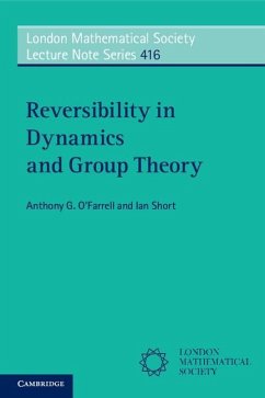 Reversibility in Dynamics and Group Theory (eBook, ePUB) - O'Farrell, Anthony G.
