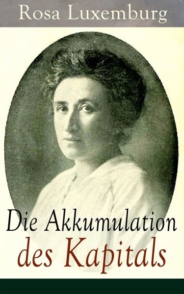 Die Akkumulation des Kapitals (eBook, ePUB)