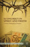 Economics in Spirit and Truth (eBook, PDF)
