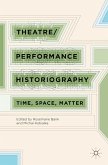 Theatre/Performance Historiography (eBook, PDF)