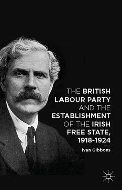 The British Labour Party and the Establishment of the Irish Free State, 1918-1924 (eBook, PDF)