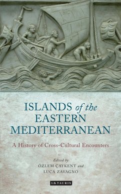 The Islands of the Eastern Mediterranean (eBook, ePUB) The Islands of the Eastern Mediterranean (eBook, ePUB)