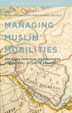 Managing Muslim Mobilities (eBook, PDF)