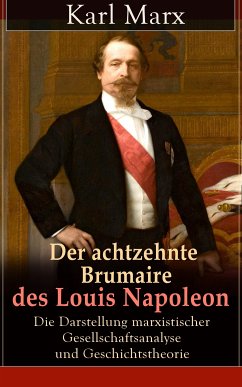 Der achtzehnte Brumaire des Louis Napoleon (eBook, ePUB) - Marx, Karl