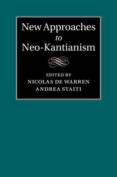 New Approaches to Neo-Kantianism (eBook, ePUB) New Approaches to Neo-Kantianism (eBook, ePUB)