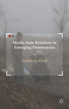 Media-State Relations in Emerging Democracies (eBook, PDF) - Hadland, A.