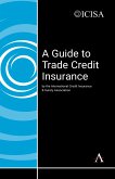 A Guide to Trade Credit Insurance (eBook, ePUB)