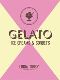 Gelato, ice creams and sorbets (eBook, ePUB)