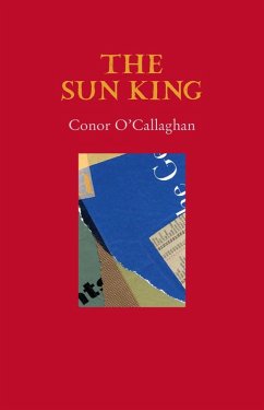 The Sun King (eBook, ePUB) - O'Callaghan, Conor