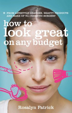 How to Look Great on Any Budget (eBook, ePUB) - Patrick, Rosalyn