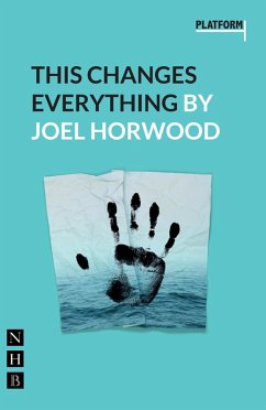 This Changes Everything (NHB Modern Plays) (eBook, ePUB) - Horwood, Joel
