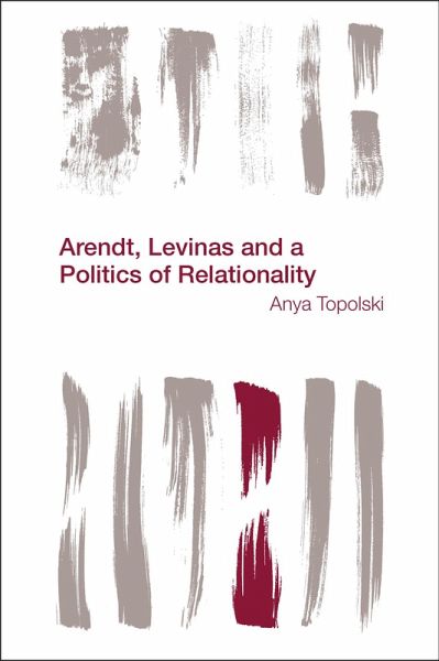Arendt, Levinas and a Politics of Relationality (eBook, ePUB)