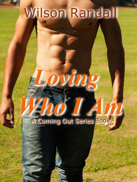 Loving Who I Am (Coming Out, #1) (eBook, ePUB)