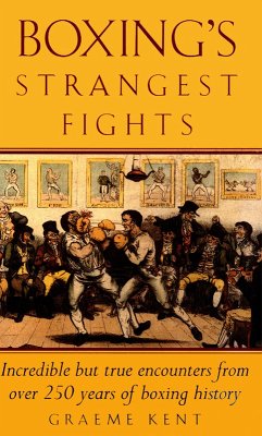 Boxing's Strangest Fights (eBook, ePUB) - Kent, Graeme