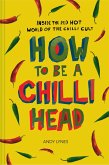 How to Be A Chilli Head (eBook, ePUB)