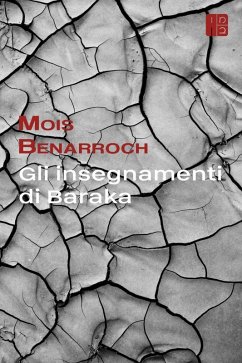Gli insegnamenti di Baraka (eBook, ePUB) - Benarroch, Mois