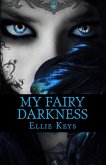 My Fairy Darkness (The Darkest Fairy Series, #1) (eBook, ePUB)