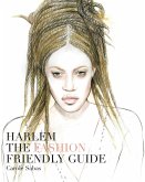 Harlem The Fashion Friendly Guide (eBook, ePUB)