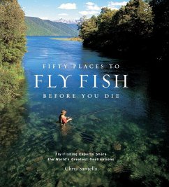 Fifty Places to Fly Fish Before You Die (eBook, ePUB) - Chris Santella