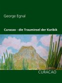 Curacao - die Trauminsel der Karibik (eBook, ePUB) Curacao - die Trauminsel der Karibik (eBook, ePUB)