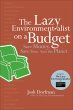 The Lazy Environmentalist on a Budget... - Bild 1