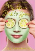My Life in Pink & Green (eBook, ePUB) My Life in Pink & Green (eBook, ePUB)