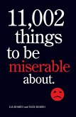 11,002 Things to Be Miserable About (eBook, ePUB) 11,002 Things to Be Miserable About (eBook, ePUB)