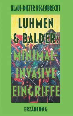 Luhmen & Balder: Minimal-invasive Eingriffe (eBook, ePUB) - Regenbrecht, Klaus-Dieter