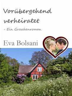 Vorübergehend verheiratet - Ein Groschenroman (eBook, ePUB)
