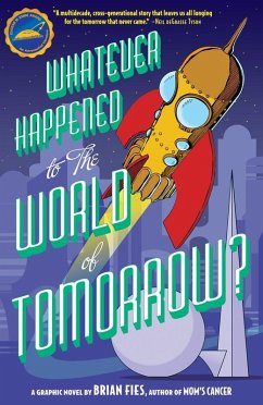 Whatever Happened to the World of Tomorrow? (eBook, ePUB) - Brian Fies