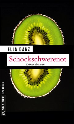 Schockschwerenot / Kommissar Georg Angermüller Bd.9 (eBook) - Danz, Ella