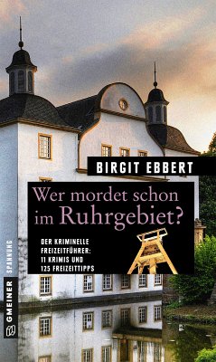 Wer mordet schon im Ruhrgebiet? (eBook, PDF) - Ebbert, Birgit