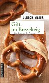 Gift im Brezelteig (eBook, PDF)