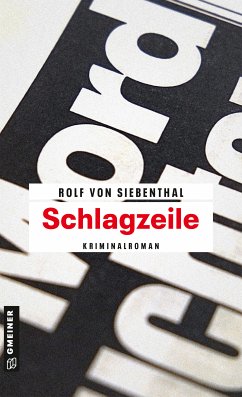 Schlagzeile (eBook, ePUB) - Siebenthal, Rolf von