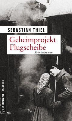 Geheimprojekt Flugscheibe (eBook, PDF) - Thiel, Sebastian